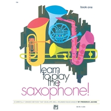 Learn to Play the Saxophone! Book 1