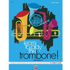 Learn to Play the Trombone/Baritione B.C.! Book 2