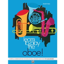 Learn to Play the Oboe! Book 2