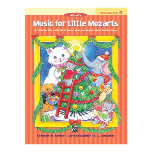 Music for Little Mozarts: Christmas Fun! Book 1