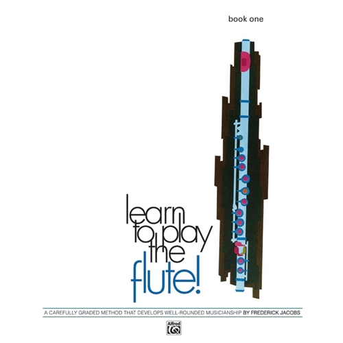 Learn to Play the Flute! Book 1