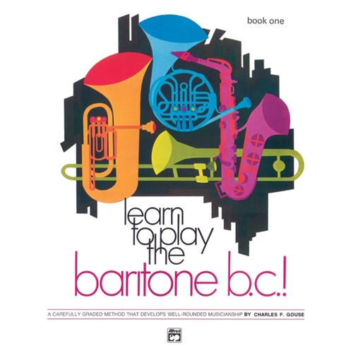 Learn to Play the Baritone B.C.! Book 1